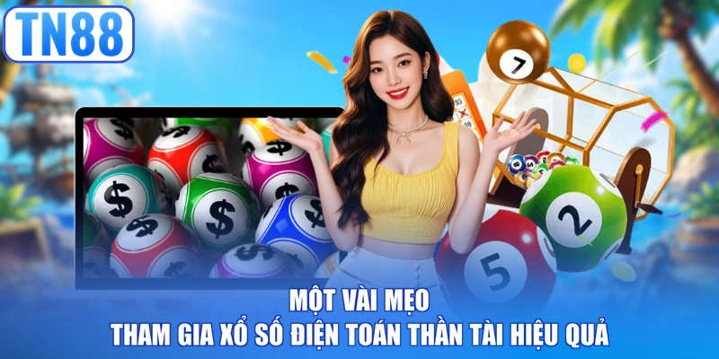 Một vài mẹo tham gia xổ số điện toán Thần Tài hiệu quả 